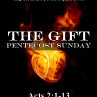 May 19, 2024 The Gift: Pentecost Sunday | Acts 2:1-13