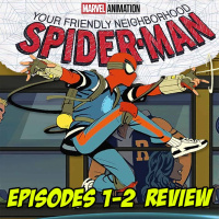 Your Friendly Neighborhood Spider-Man (Season 1, Episodes #1-2) – REVIEW PREVIEW