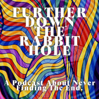 266 // Further Down The Rabbit Hole - Episode Five - Hail To The Thief