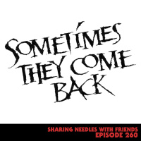 260 // Sometimes They Come Back...