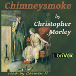 Chimneysmoke by MORLEY, Christopher
