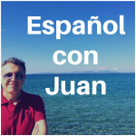 Learn Spanish With Spanish Podcasts | Español Con Juan