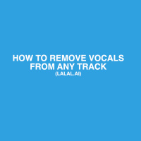 275: How to remove vocals from any track (Lalal.ai)