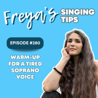 280: Warm-Up for a Tired Soprano Voice