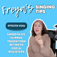 286: Smooth vs. Flipped Transition between Vocal Registers
