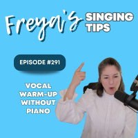 291: Vocal Warm-Up Without Piano