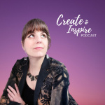 Create  Inspire Podcast with Aunia Kahn