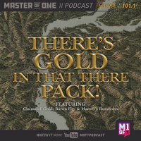 Episode 101.1: Theres Gold in That There Pack!