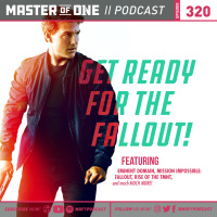 Episode 320: Get Ready for the Fallout!