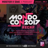 Episode 97.1: MondoCon 2017 Recap