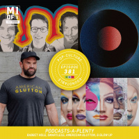 PCR: Plenty of Podcasts - American Glutton, Rabbit Hole  Glow Up