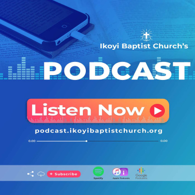 IKOYI BAPTIST CHURCHs Podcast