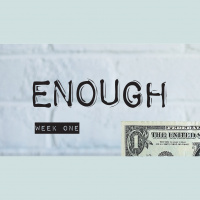Enough - Week One