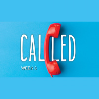 CALLED - Week Three