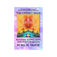 The Opened Walk -Bill M Tracer, Theresa J Morris, Ken Johnston Sr