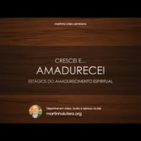 Crescei e... amadurecei: estágios do amadurecimento espiritual