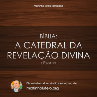 Bíblia: a catedral da revelação divina (1ª parte)