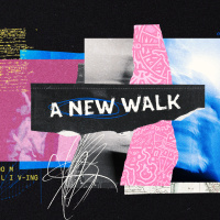 A New Walk - Kingdom Living