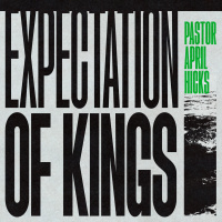 Expectation of Kings - with Pastor April Hicks