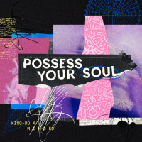 Possess Your Soul - Kingdom Minded - with Pastor Angie Krulcik