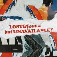 Lost and Found But Unavailable?