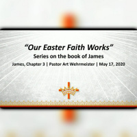 Our Easter Faith Works - James Chapter 3