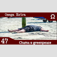 Omega Extra 47 – Chama o GreenPeace