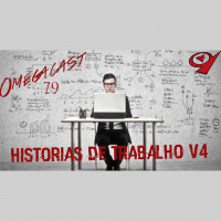 Omegacast – Episódio 79 – Histórias de Trabalho V4