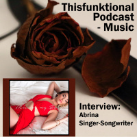 13: Thisfunktional Podcast - Music - Interview with Abrina
