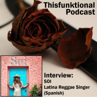 10: Thisfunktional Podcast #28 - Interview with Latina reggae singer Soi (Spanish)