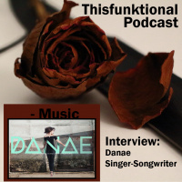 14: Thisfunktional Podcast - Music - Interview with Danae