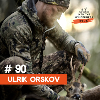 #90 Ulrik Ørskov, Veterinary Studies, Game Capture Zambia, DNA Film Festival, Elk Calling, Tahr New Zealand, Bow Hunting