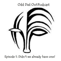 ODO Episode 1: Didnt We Already Have One?