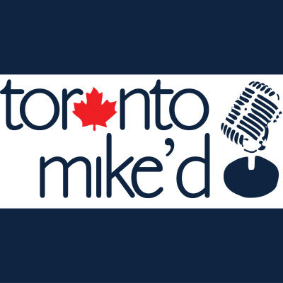 Toronto Miked Podcast