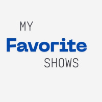 My favorite shows
