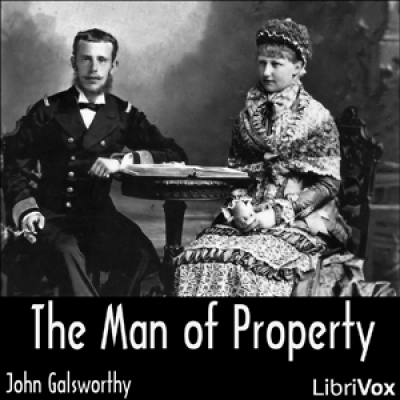 Man of Property (Forsyte Saga Vol. 1), The by GALSWORTHY, John