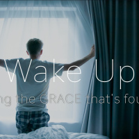 Wake Up : Part 3 - The Rules of Grace
