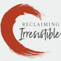 Reclaiming Irresistible - Part 2 -- Be Prepared