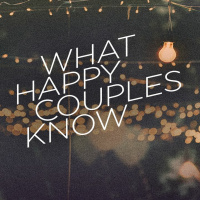 What Happy Couples Know: Part 1 - Fight Forward