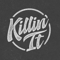 Killin It - Part 1: Getting Over Yourself