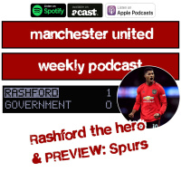S5 E34: Rashford the hero, Spurs preview