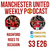 S3 E26 - Rashford rises to the occasion
