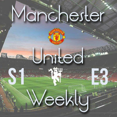 Manchester United Weekly Podcast