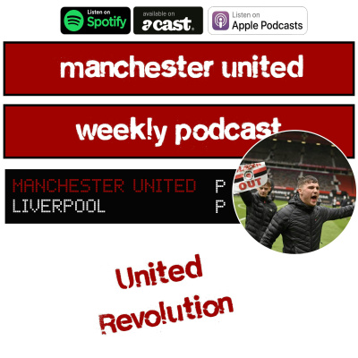 Manchester United Weekly Podcast