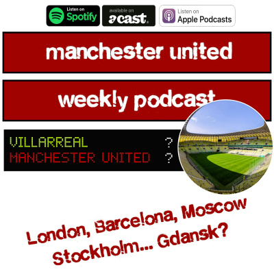Manchester United Weekly Podcast