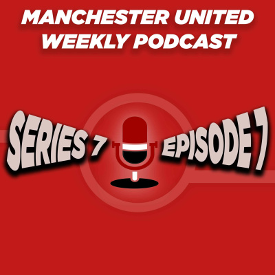 Manchester United Weekly Podcast