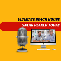 EP358 - Ultimate Beach House Sneak Peaked Today