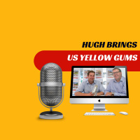 EP348 - Hughs Back With Yellow Gums