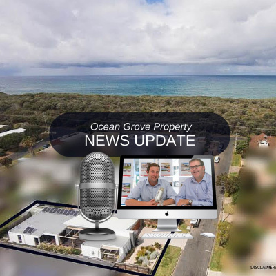 Ocean Grove Property News - 3 Minute real Estate News Vignettes