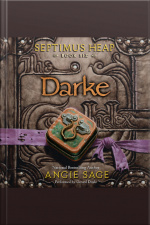Septimus Heap, Book Six: Darke